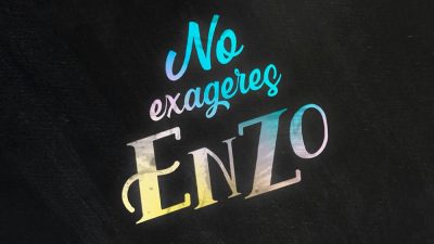No exageres, Enzo